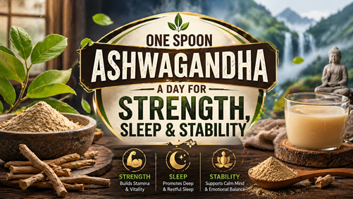 One Spoon Ashwagandha a Day for Strength, Sleep and Stability